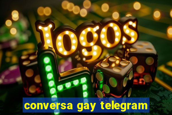 conversa gay telegram